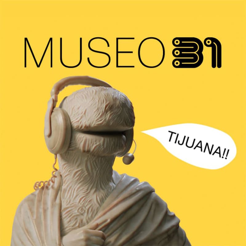 Museo 31 - Tijuana 1