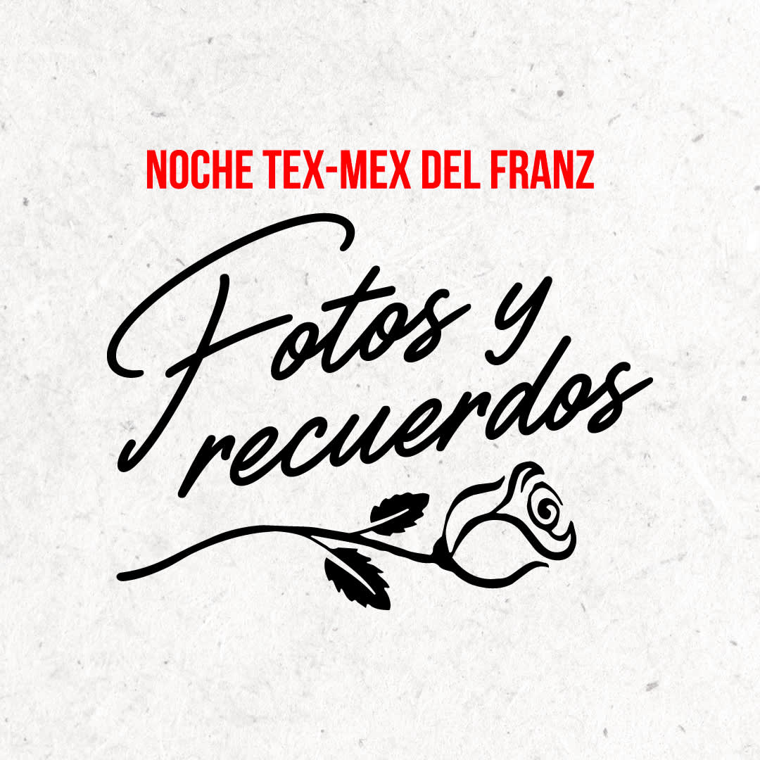 Fotos y recuerdos | Noche Tex-Mex en el Franz Image 0