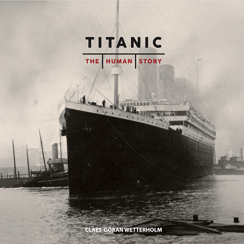 Titanic. The Human Story