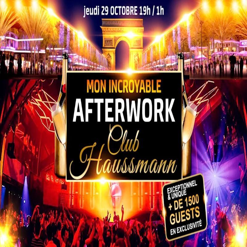 The Largest Afterwork in Paris at Club Haussmann + Over 1000m2