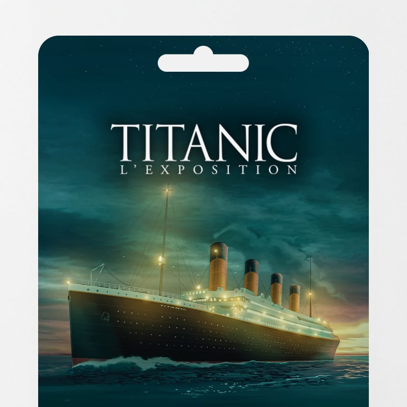 Affiche Titanic L'Exposition - Carte-cadeau