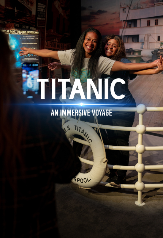 Titanic: An Immersive Voyage