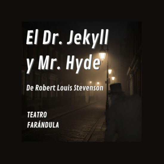 An image for the event El Dr. Jekyll y Mr. Hyde en Teatro Farándula